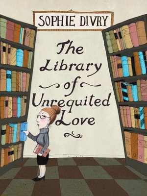 cover image of The Library of Unrequited Love